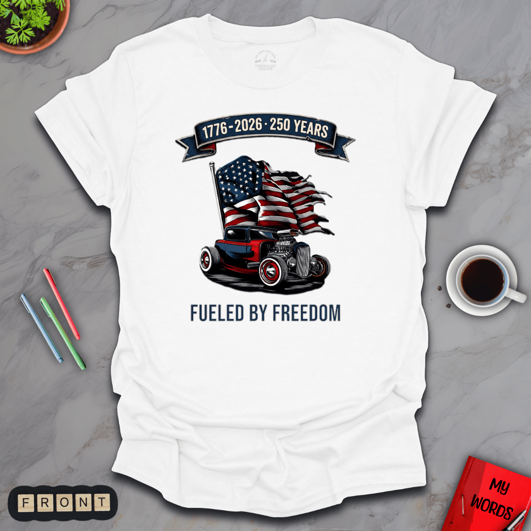 Personalized Graphics Fueled By Freedom T-Shirt White / S